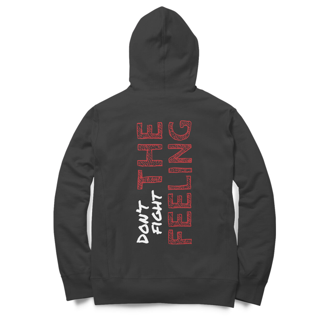 Don't Fight The Feeling (front & back print) - Oversized Hoodie