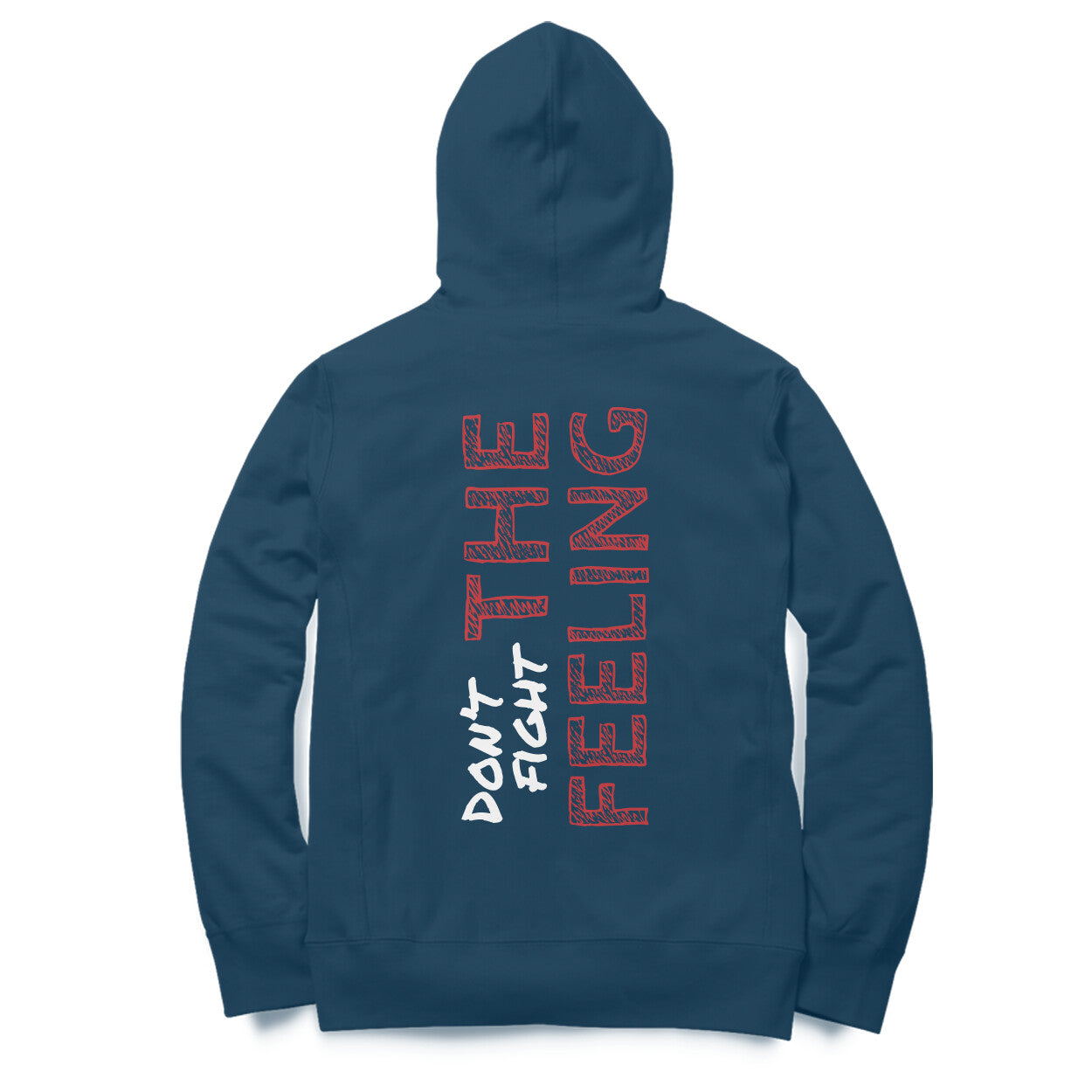 Don't Fight The Feeling (front & back print) - Oversized Hoodie