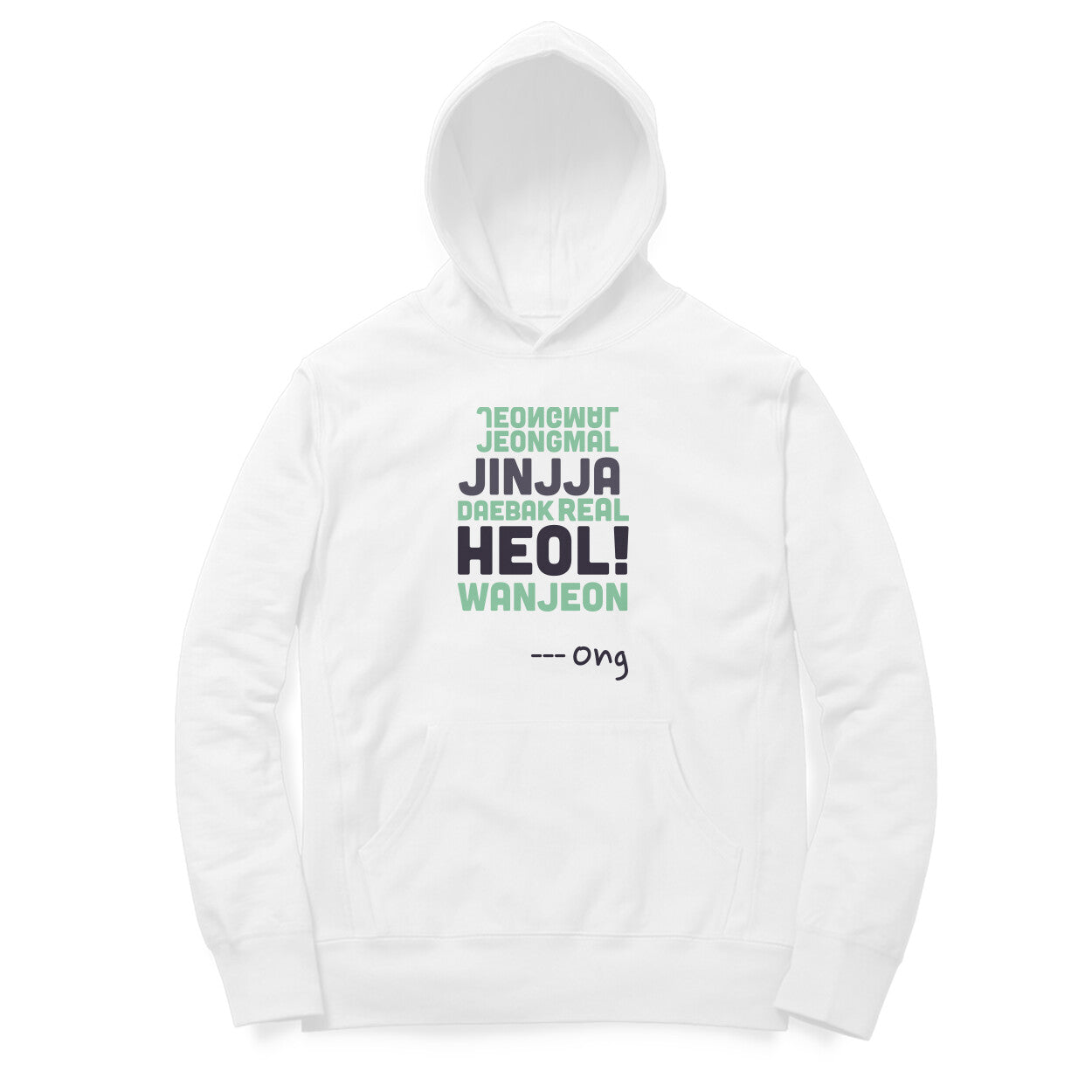 Ong's Quote - Hoodie