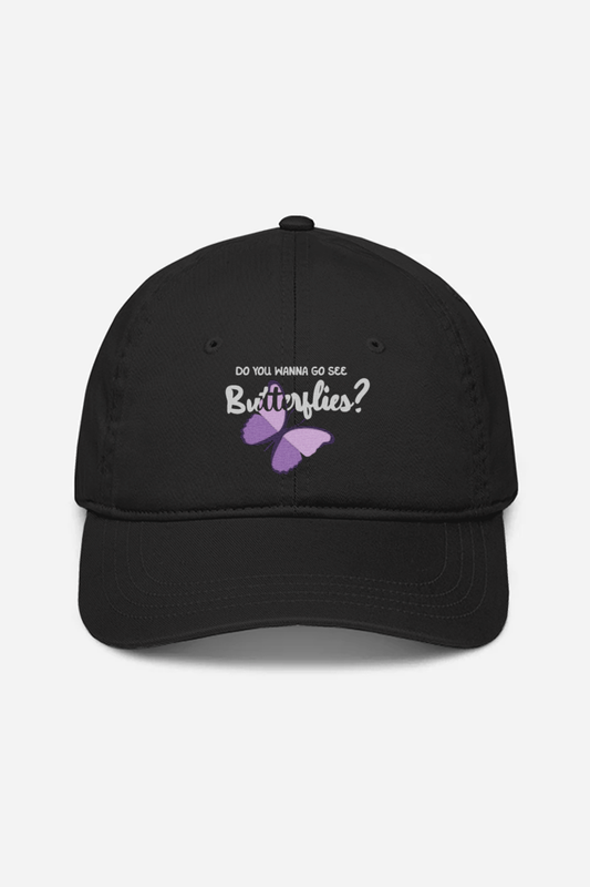 Wanna See Butterflies? - Baseball Cap (Embroidered)