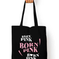 Born Pink (Blackpink) - Tote Bag