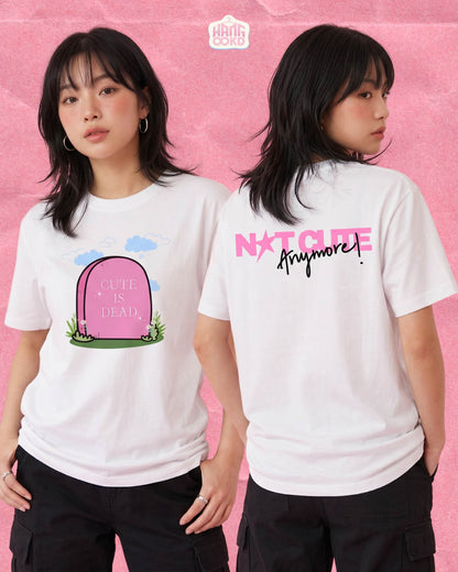 Not Cute Anymore Unisex T-Shirt