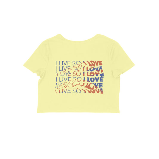 I live so I love (RM) Back Print - Crop Top