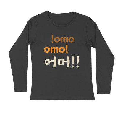 Omo! - Full Sleeves T-shirt
