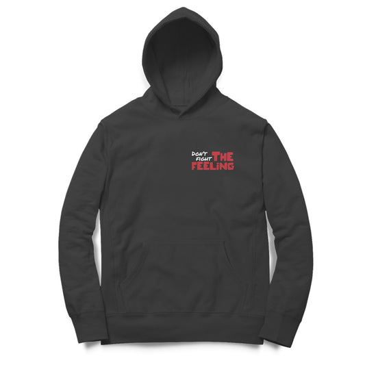 Don't Fight The Feeling (front & back print) - Oversized Hoodie