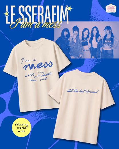 I'm a mess LE SSERAFIM - Unisex Tee Eve, Psyche & The Bluebeard's wife