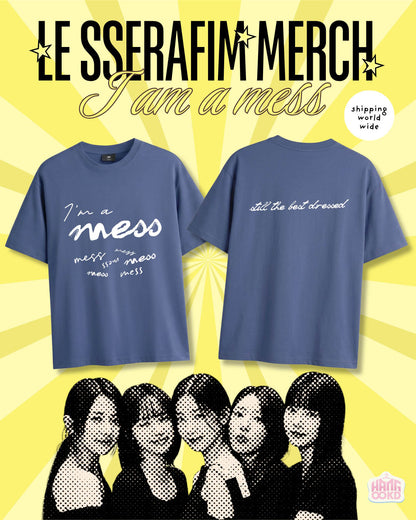 I'm a mess LE SSERAFIM - Unisex Tee Eve, Psyche & The Bluebeard's wife