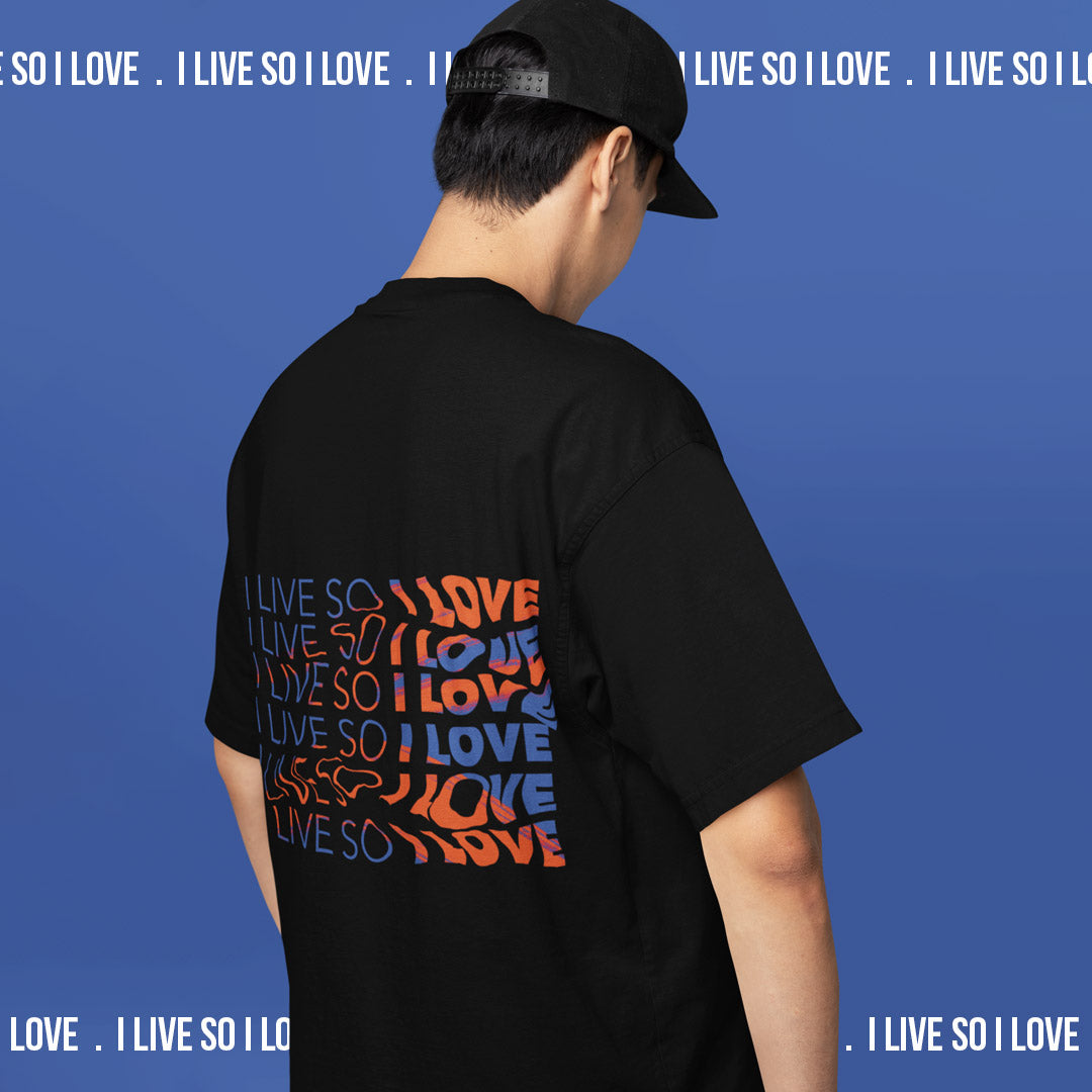 I live so I love (RM) Back Print  - Oversized Tee