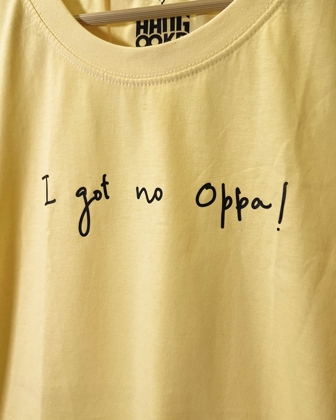 I got no Oppa - Women's T-shirt