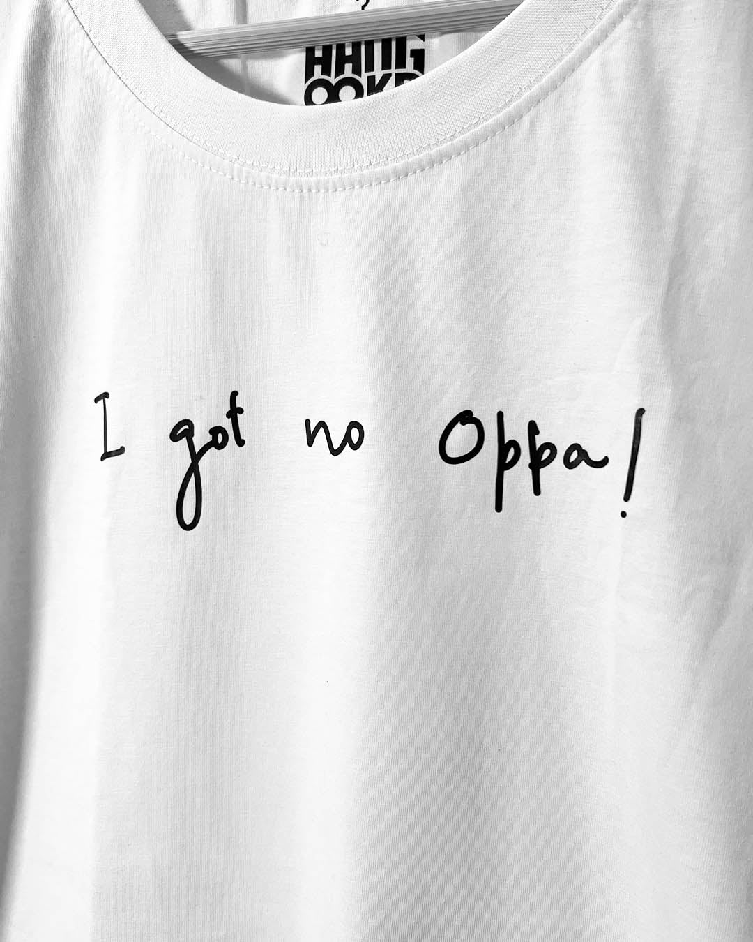 I got no Oppa - Women's T-shirt