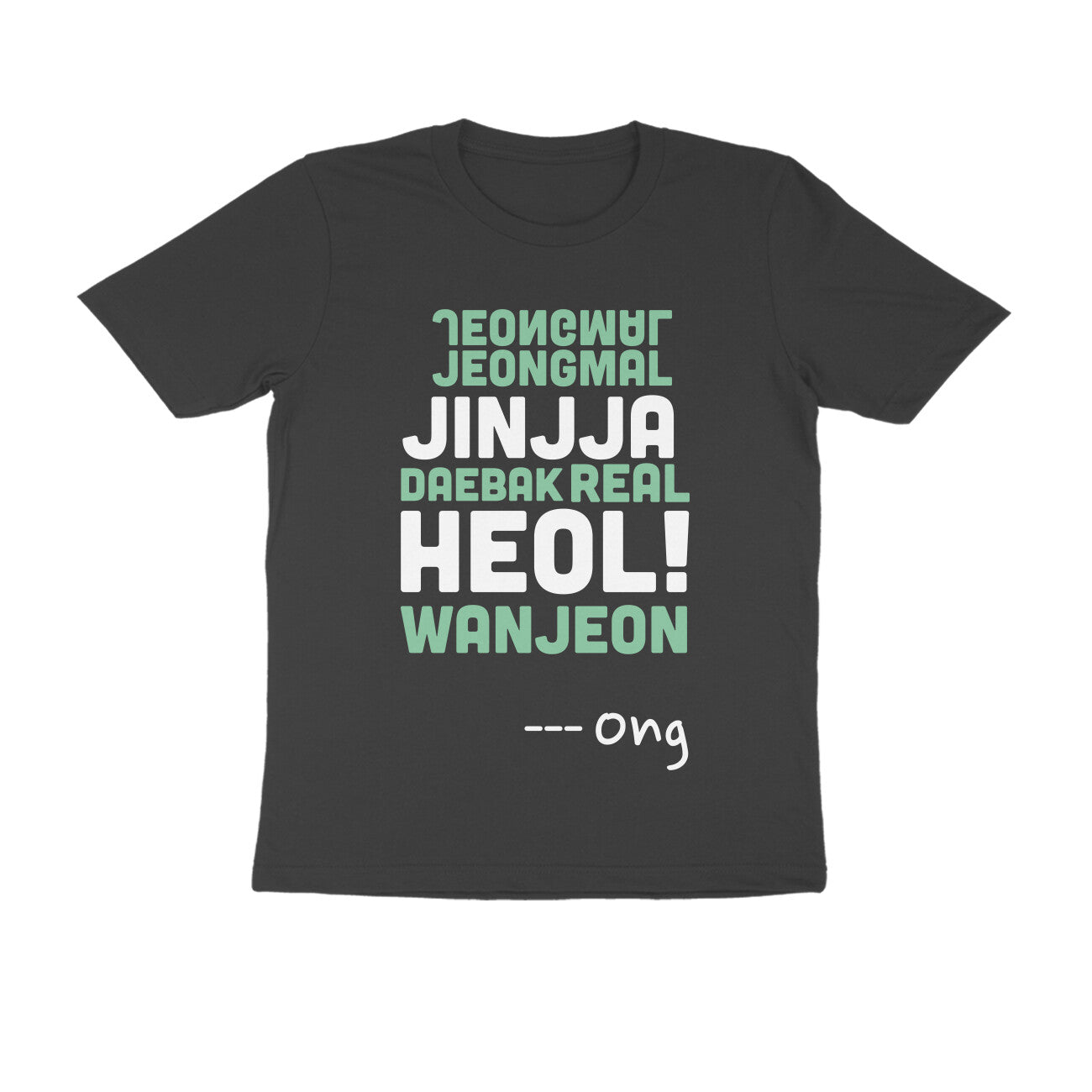 Ong's Quote - Tee