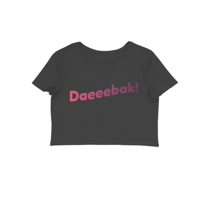 Daeeebak! - Crop Top
