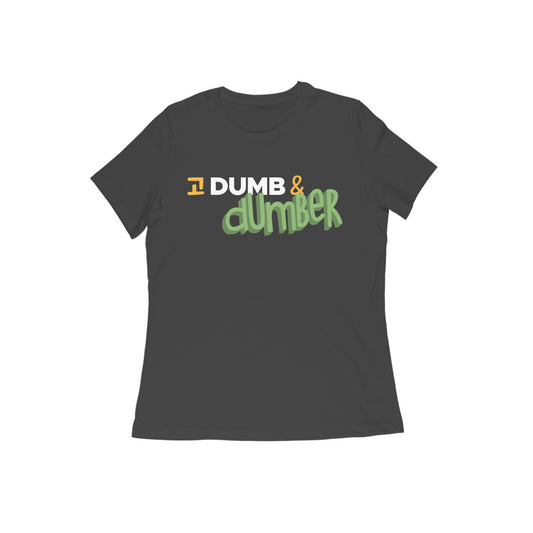 Go Dumb & Dumber - Women's Tee