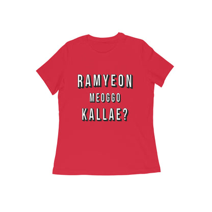 Wanna Have Ramyeon? (IYKYK) - Women's Tee